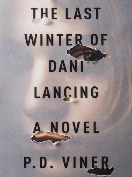 Title details for The Last Winter of Dani Lancing by P. D. Viner - Wait list